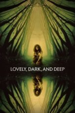 Nonton Film Lovely, Dark, and Deep (2023) NONTONDULU