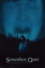 Nonton Film Somewhere Quiet (2024) NONTONDULU