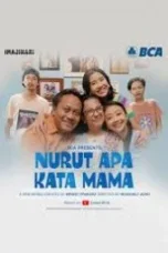 Nonton Film Nurut Apa Kata Mama (2023) NONTONDULU