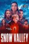 Nonton Film Snow Valley (2024) NONTONDULU Nonton Film Snow Valley (2024) NONTONDULU