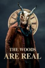 Nonton Film The Woods Are Real (2024) NONTONDULU