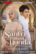 Nonton Film Santri Pilihan Bunda (2024) NONTONDULU