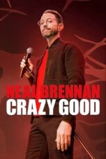 Nonton Film Neal Brennan: Crazy Good (2024) NONTONDULU