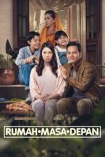 Nonton Film Rumah Masa Depan (2023) NONTONDULU