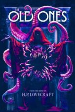 Nonton Film H. P. Lovecraft’s The Old Ones (2024) NONTONDULU