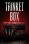 Nonton Film Trinket Box (2023) NONTONDULU Nonton Film Trinket Box (2023) NONTONDULU