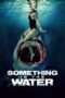 Nonton Film Something in the Water (2024) NONTONDULU Nonton Film Something in the Water (2024) NONTONDULU
