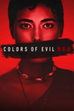 Nonton Film Colors of Evil: Red (2024) NONTONDULU