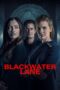 Nonton Film Blackwater Lane (2024) NONTONDULU Nonton Film Blackwater Lane (2024) NONTONDULU