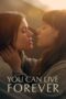 Nonton Film You Can Live Forever (2023) NONTONDULU Nonton Film You Can Live Forever (2023) NONTONDULU