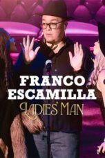 Nonton Film Franco Escamilla: Ladies’ man (2024) NONTONDULU