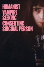 Nonton Film Humanist Vampire Seeking Consenting Suicidal Person (2023) NONTONDULU