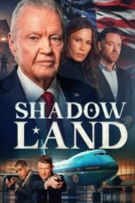 Nonton Film Shadow Land (2024) NONTONDULU