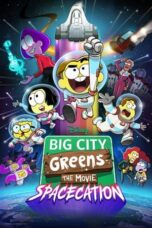 Nonton Film Big City Greens the Movie: Spacecation (2024) NONTONDULU