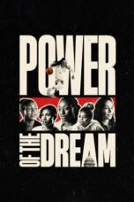 Nonton Film Power of the Dream (2024) NONTONDULU