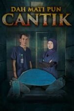 Nonton Film Dah Mati Pun Cantik (2019) NONTONDULU
