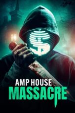 Nonton Film AMP House Massacre (2024) NONTONDULU