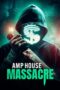 Nonton Film AMP House Massacre (2024) NONTONDULU Nonton Film AMP House Massacre (2024) NONTONDULU