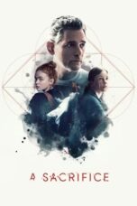 Nonton Film A Sacrifice (2024) NONTONDULU