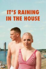 Nonton Film It’s Raining in the House (2024) NONTONDULU