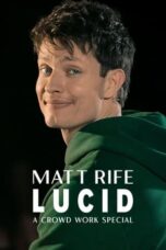 Nonton Film Matt Rife: Lucid – A Crowd Work Special (2024) NONTONDULU