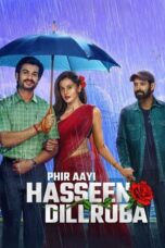 Nonton Film Phir Aayi Hasseen Dillruba (2024) NONTONDULU