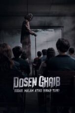 Nonton Film Dosen Ghaib: Sudah Malam atau Sudah Tahu (2024) NONTONDULU