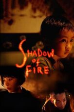Nonton Film Shadow of Fire (2023) NONTONDULU