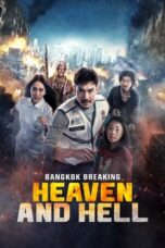 Nonton Film Bangkok Breaking: Heaven and Hell (2024) NONTONDULU