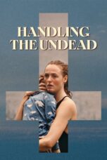 Nonton Film Handling the Undead (2024) NONTONDULU