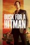 Nonton Film Dusk for a Hitman (2023) NONTONDULU Nonton Film Dusk for a Hitman (2023) NONTONDULU
