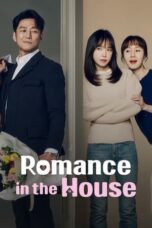 Nonton Film Romance in the House (2024) NONTONDULU