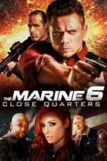 Nonton Film The Marine 6: Close Quarters (2018) NONTONDULU