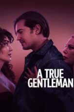 Nonton Film A True Gentleman (2024) NONTONDULU