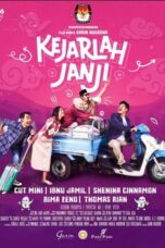 Nonton Film Kejarlah Janji 2023 NONTONDULU