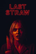 Nonton Film Last Straw (2024) NONTONDULU