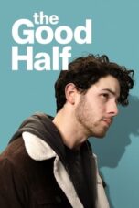 Nonton Film The Good Half (2024) NONTONDULU