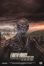 Nonton Film Earth Virus of the Dead (2022) NONTONDULU