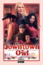 Nonton Film Downtown Owl (2023) NONTONDULU