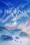 Nonton Film The Breaking Ice (2023) NONTONDULU Nonton Film The Breaking Ice (2023) NONTONDULU