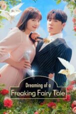 Nonton Film Dreaming of a Freaking Fairy Tale (2024) NONTONDULU