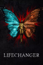 Nonton Film Lifechanger (2018) NONTONDULU