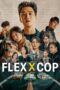 Nonton Film Flex x Cop (2024) NONTONDULU