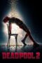 Nonton Film Deadpool 2 (2018) NONTONDULU Nonton Film Deadpool 2 (2018) NONTONDULU