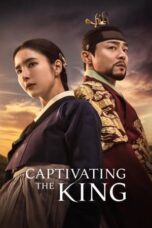 Nonton Film Captivating the King (2024) NONTONDULU