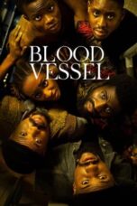 Nonton Film Blood Vessel (2023) NONTONDULU