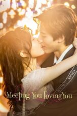 Nonton Film Meeting You Loving You (2021) NONTONDULU