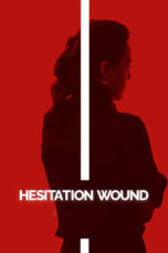 Nonton Film Hesitation Wound (2024) NONTONDULU