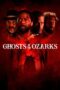 Nonton Film Ghosts of the Ozarks (2022) NONTONDULU Nonton Film Ghosts of the Ozarks (2022) NONTONDULU