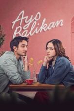 Nonton Film Ayo Balikan (2024) NONTONDULU